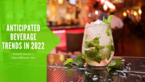 Anticipated Beverage Trends In 2022