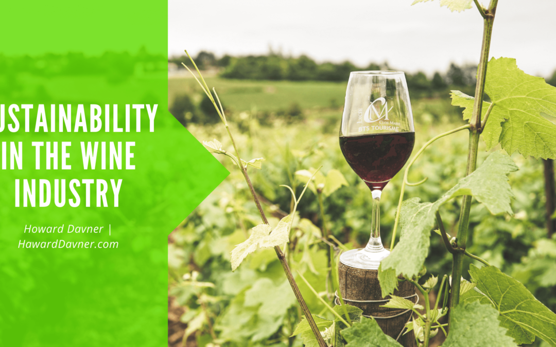 Howard Davner Sustainability In The Wine Industry (1)